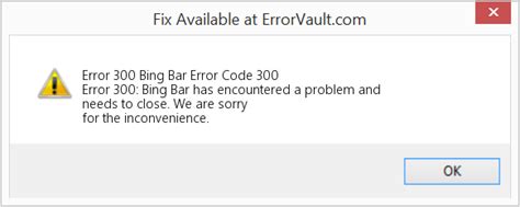 How To Fix Error 300 Bing Bar Error Code 300 Error 300 Bing Bar Has Encountered A Problem