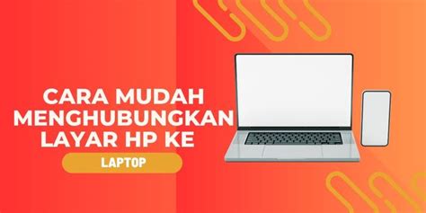 Cara Mudah Menghubungkan Layar HP Ke Laptop Tanpa Root Revolusi Tekno