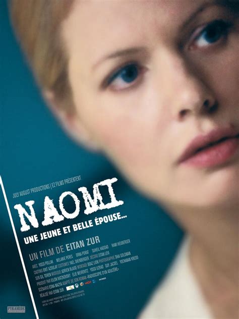 Naomi Une Jeune Et Belle épouse 2010 Unifrance Films