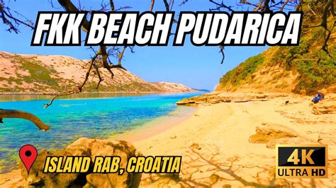 Fkk Beach Pudarica Island Rab Croatia 4k Youtube