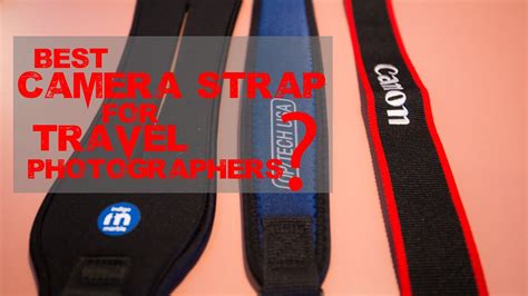 Best Camera Strap For Travel Photography Youtube