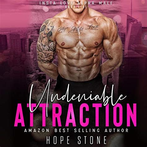 Undeniable Attraction Insta Love Alpha Male Book Hörbuch Download Hope Stone HotGhost