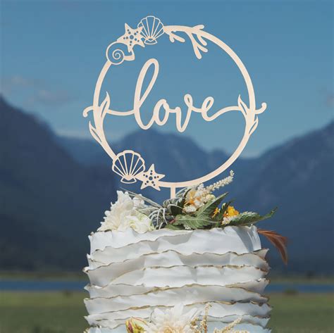 Love Wedding Cake Topper Have The Beach Wedding Of Your Dreams