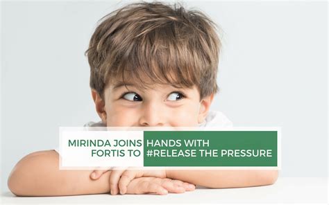 Mirinda Joins Hands With Fortis Healthcare To Releasethepressure