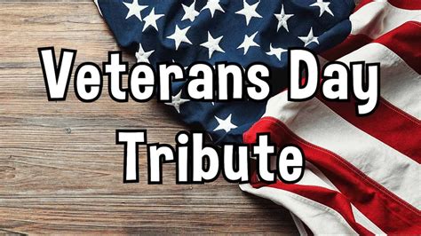 Veterans Day Tribute Youtube