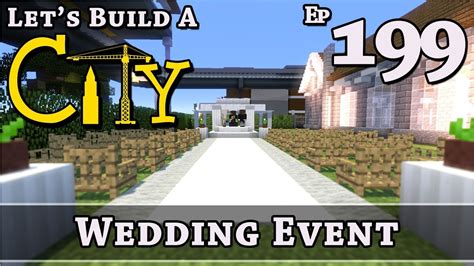 How To Build A City Minecraft Wedding Event E199 Youtube
