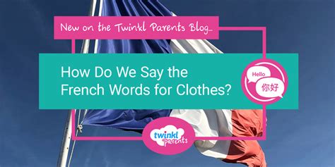 Hear how to say happiness in french (funny): How Do We Say the French Words for Clothes?