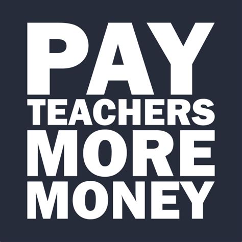 Pay Teachers More Money Teacher Pay Teachers More Money Long Sleeve