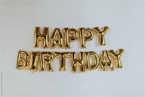 Happy Birthday Balloon Letters By Stocksy Contributor Mango Street