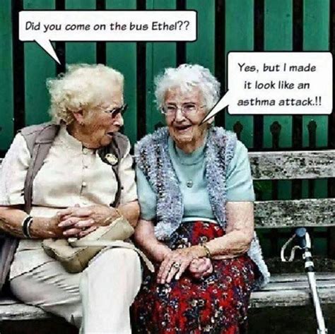 Pin By Charis Lucas On Memes Rude And Otherwise Old Lady Humor Friendship Humor Funny Quotes
