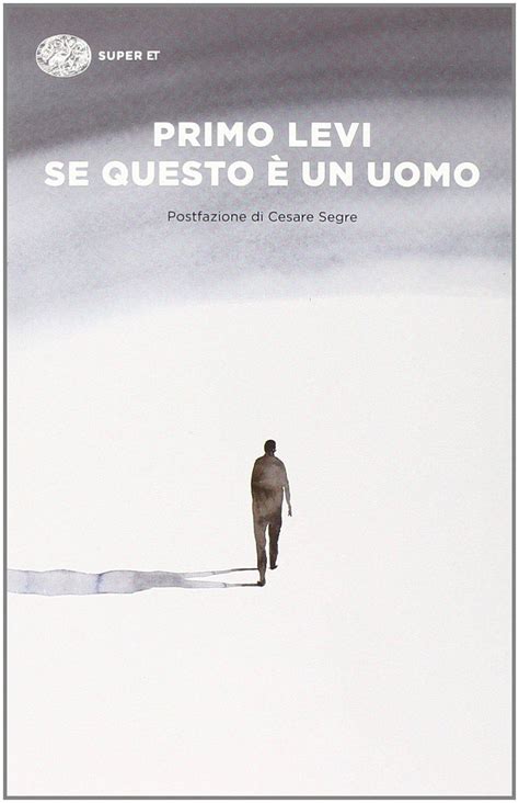 Se questo è un uomo: Amazon.it: Se questo è un uomo - Levi, Primo - Libri