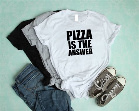 Pizza Is The Answer T Shirts Funny T Shirts Cool T Shirts Etsy