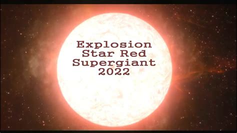 Explosion Star Red Supergiant Supernova Red Supergiant Explosion