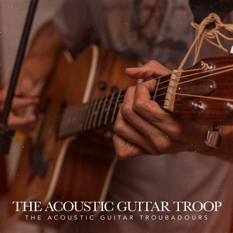 Acoustic Ascent Song And Lyrics By The Acoustic Guitar Troubadours
