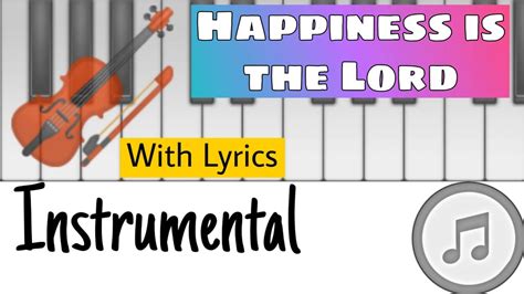 Happiness Is The Lord Instrumental Gospel Song Religious Song