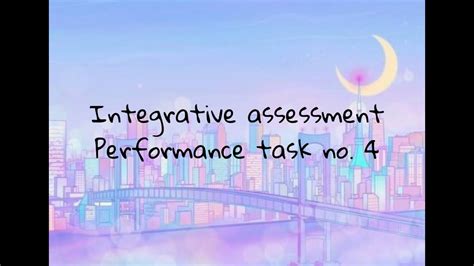 Integrative Assessment Performance Task No 4 Youtube