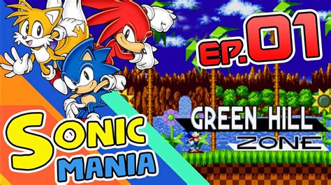 Estamos De Regreso Sonic Mania Ep 01 Youtube