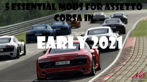 Top 5 Essential Mods You NEED In Assetto Corsa In Early 2021 YouTube