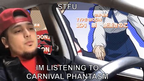 Stfu Im Listening To Carnival Phantasm Youtube
