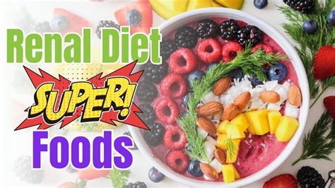 Renal Diet Superfoods Youtube