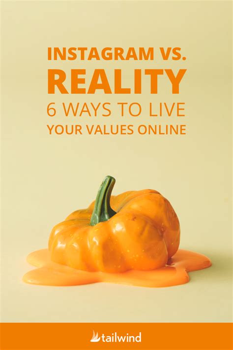 Instagram Vs Reality 6 Ways To Live Your Values Online Instagram