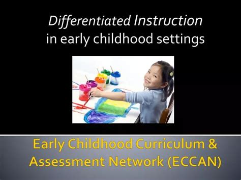 Ppt Early Childhood Curriculum And Assessment Network Eccan