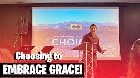 Choose To Embrace Grace Pastor Jonathan Buckland Youtube