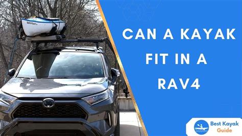 Can A Kayak Fit In A Rav4 Youtube
