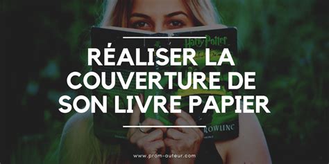 Réaliser La Couverture Dun Livre Papier Promauteur