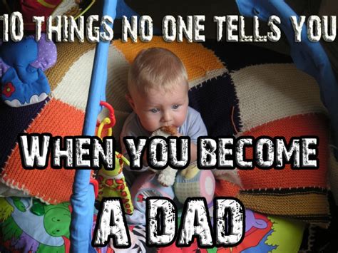 10 Things No One Tells You When You Become A Dad Hubpages