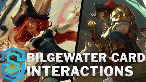 bilgewater card special interactions gangplank miss fortune fizz twisted fate nautilus etc