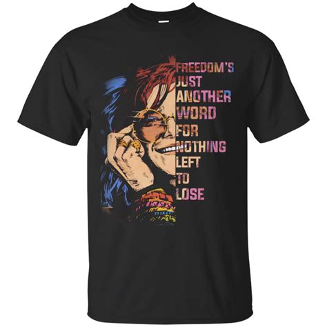Below are a number of words whose meaning is similar to suggest. Janis Joplin Shirt, Freedom's just another word for ...