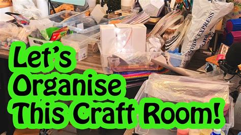 Craft Room Organisation From Messy To Manageable Youtube