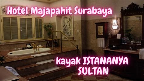 Review Hotel Majapahit Surabaya Aris Suko