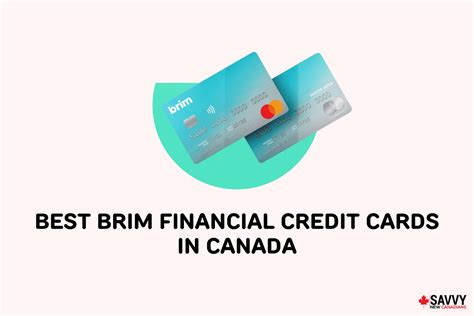 Best Brim Financial Credit Cards In Canada 2024