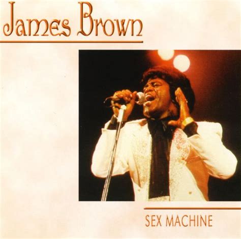 James Brown Sex Machine 1999
