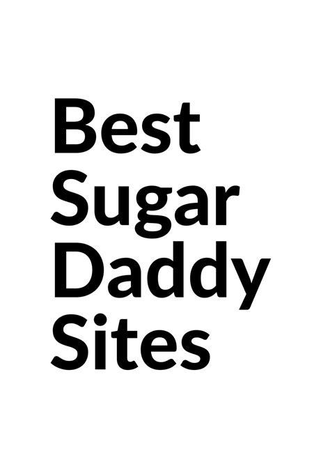 The Best Sugar Daddy Websites For Sugar Daddies And Sugar Babies