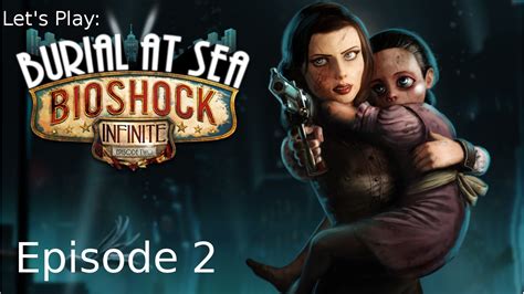 Sex Without Compromise Ep 02 Lets Play Bioshock Infinite Burial At