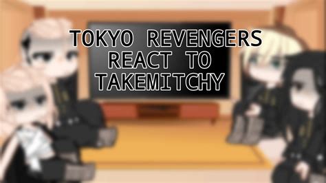 Tokyo Revengers React To Takemitchy The Videos Shown Arent Mine