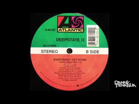 He is also a 3 time international dance music award winner, 3 time dj awards winner and 2 time muzik awards recipient. Danny Tenaglia AKA Deepstate ll - Everybody Get Down ...