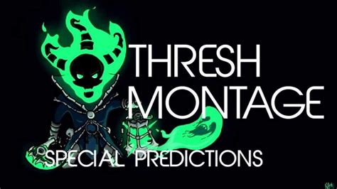 League Of Legends Thresh Prediction Montage Forenios Youtube