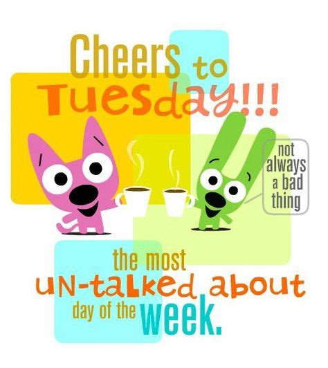 73 Tuesday Thinking Ideas Tuesday Tuesday Quotes Tuesday Greetings