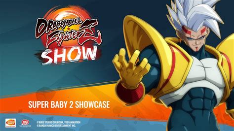 Dragon Ball Fighterz Show Super Baby 2 Showcase Youtube