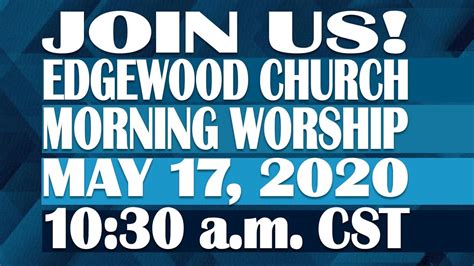 2020 05 17 Edgewood Morning Worship Service Youtube