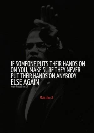 Which shows you that there's an inconsistency there. Malcolm X Inspirational Quotes. QuotesGram