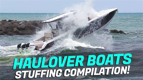 Haulover Boats Ultimate Boat Stuffing Compilation Haulover Inlet