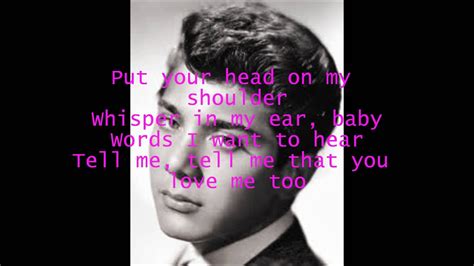 54 comments to put your head on my shoulder. "Put Your Head On My Shoulder" By: Paul Anka (Lyrics ...