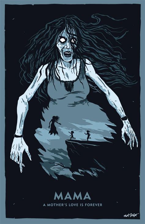 Mama Illustration By Matt Talbot Horror Movies Horror Movie Art