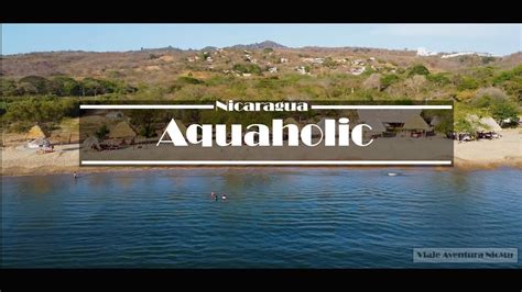 San Juan Del Sur Bahia Portal Del Mar Aquaholic Beach Bar Youtube