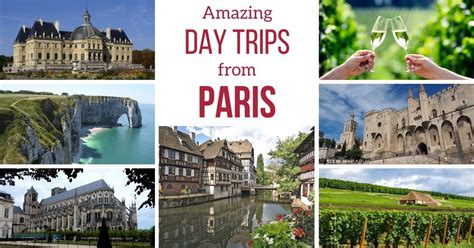 35 Best Day Trips From Paris France Tips Map Photos Day Trip